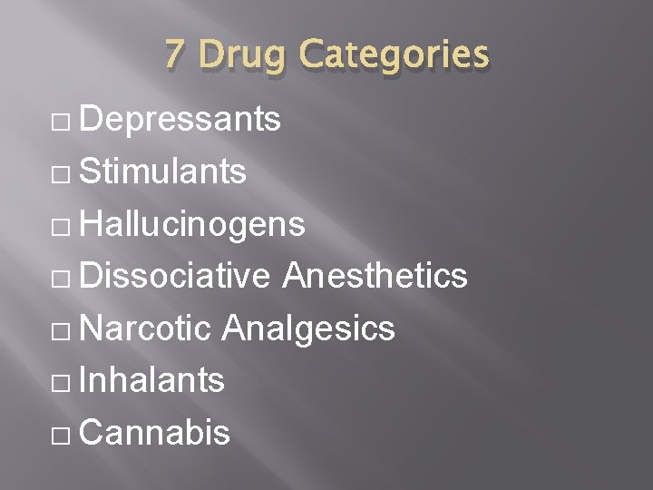 7 Drug Categories